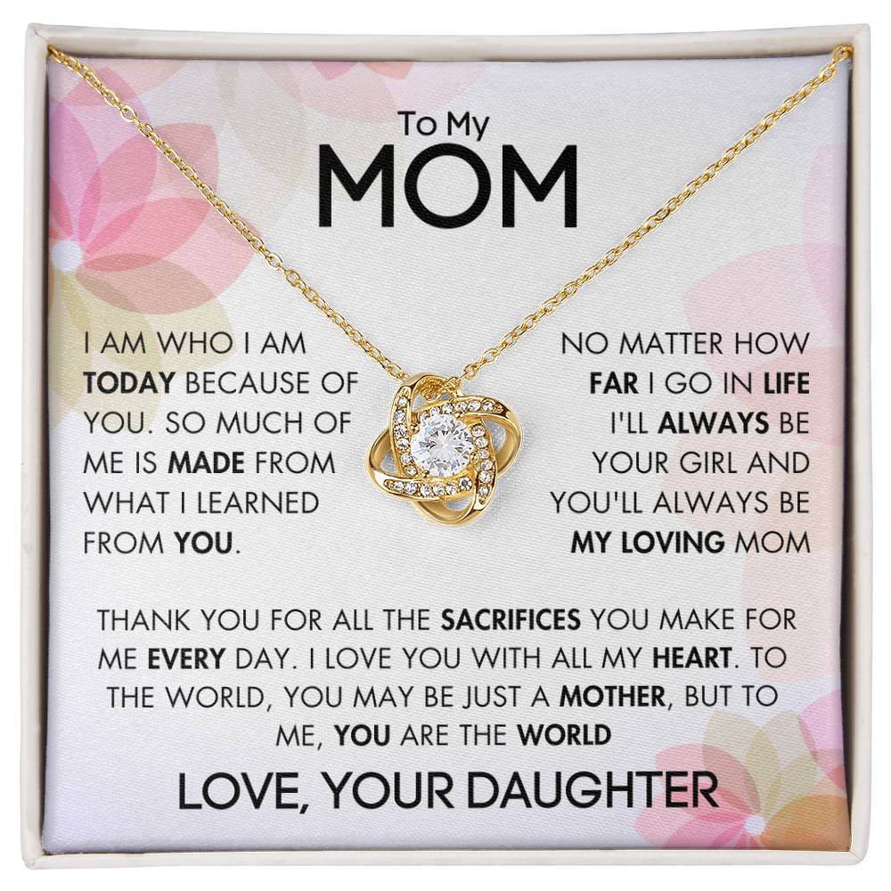 To My Mom - For All The Sacrifices You Make - Love, Your Daughter - LK