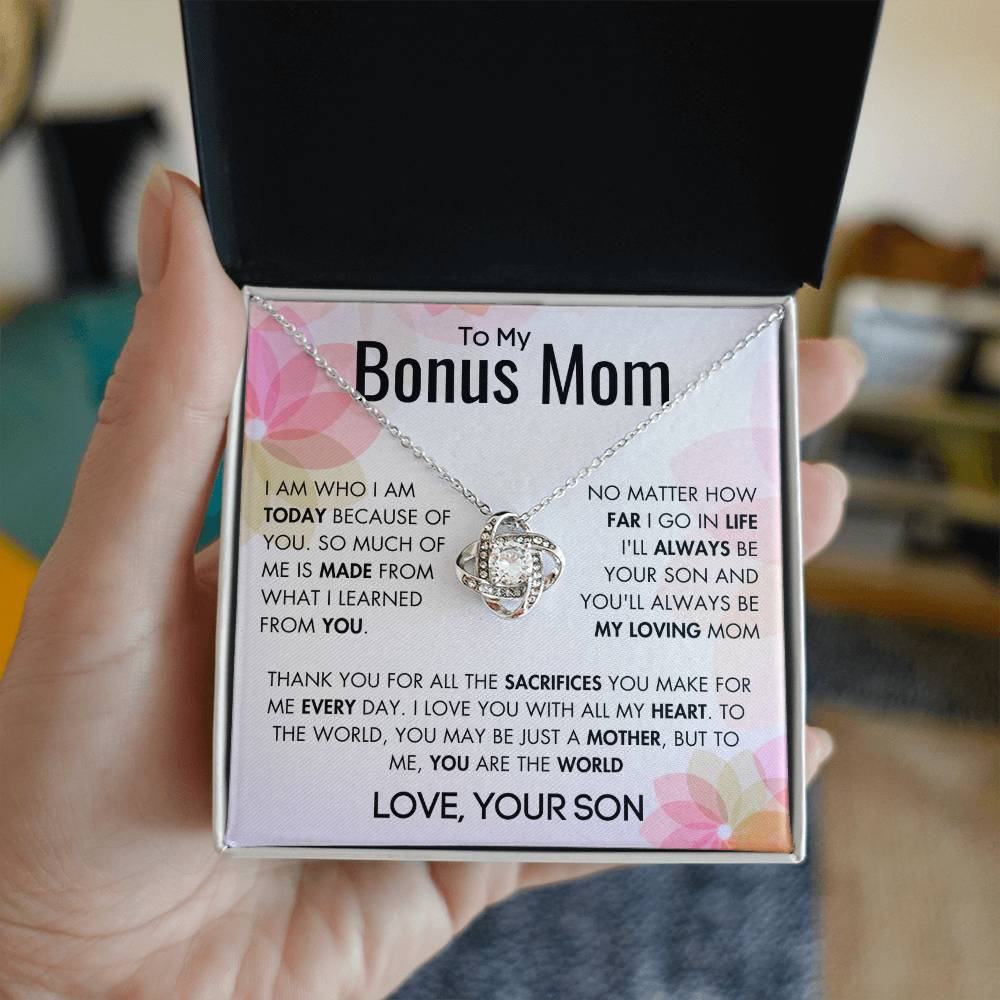 To My Bonus Mom - For All The Sacrifices You Make - Love, Your Son