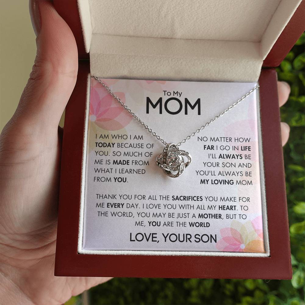 To My Mom - For All The Sacrifices You Make - Love, Your Son