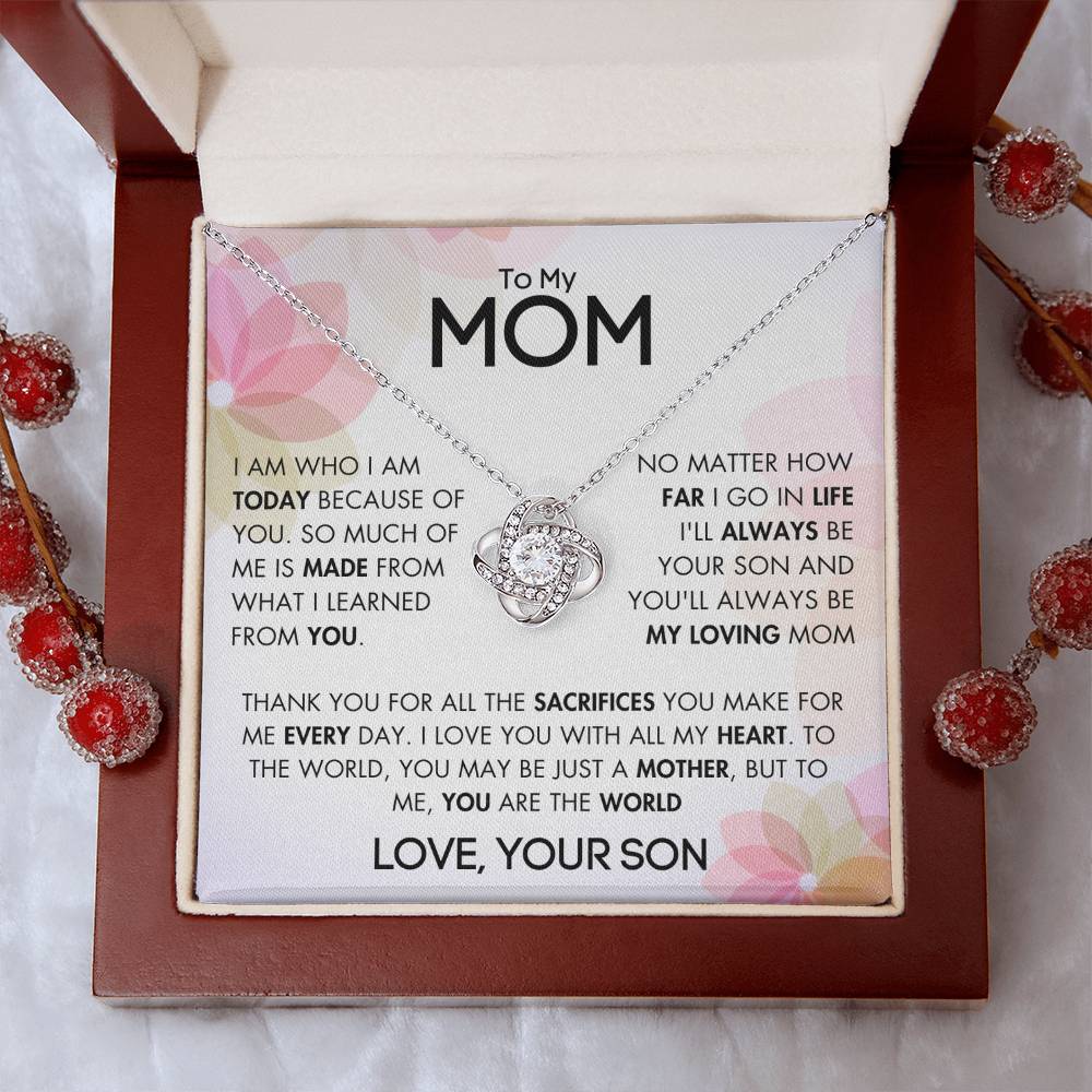 To My Mom - For All The Sacrifices You Make - Love, Your Son