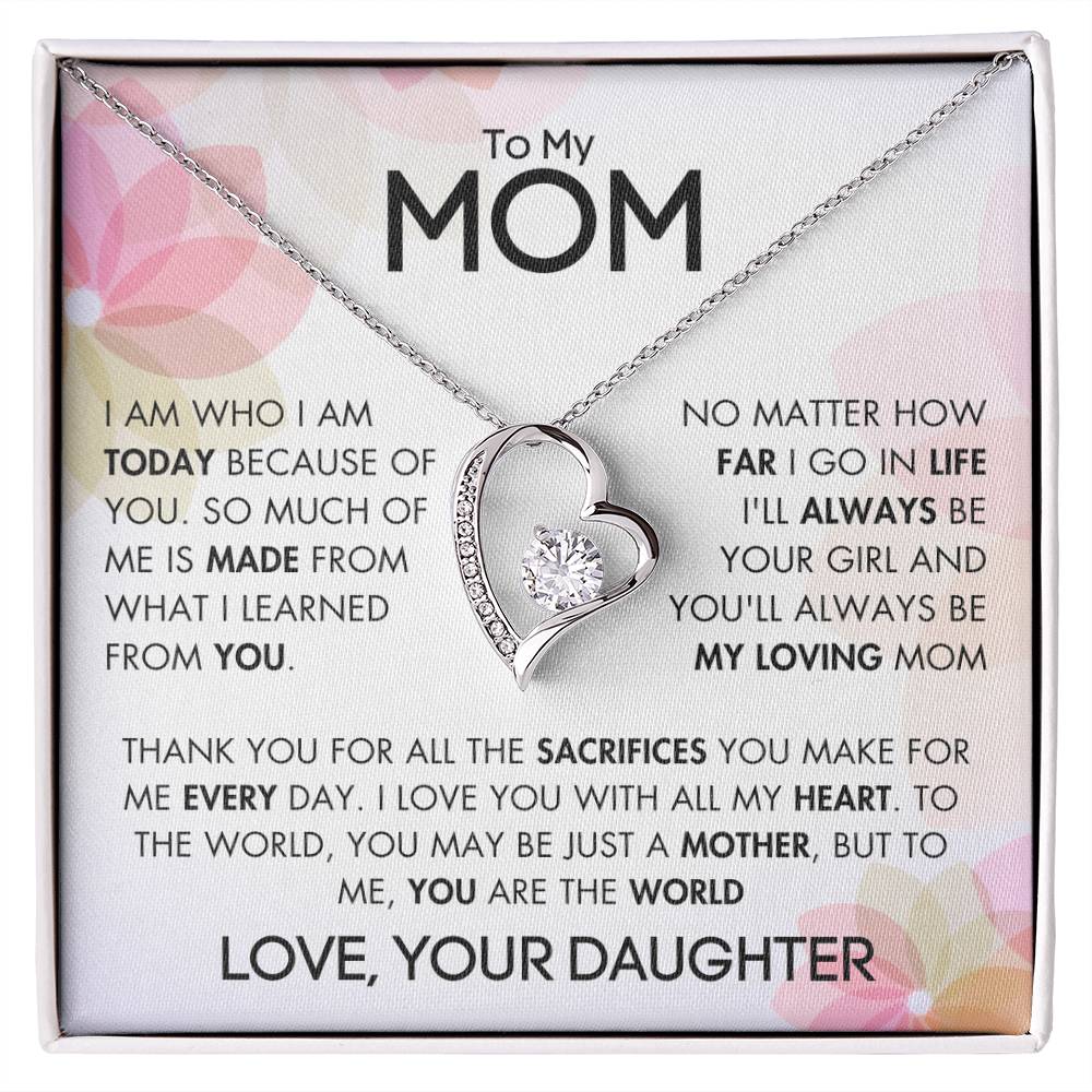 To My Mom - For All The Sacrifices You Make - Love, Your Daughter